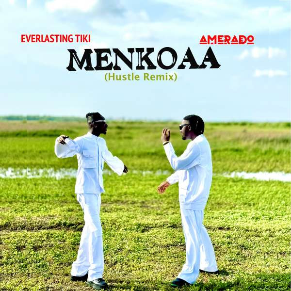 Menkoaa(hustle)(feat. Amerado)